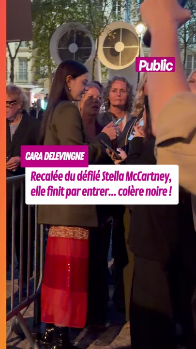 Cara Delevingne : recalée du défilé Stella McCartney, elle finit par entrer... colère noire !
