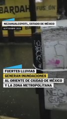 Colapso de drenaje y fuertes lluvias inundan el oriente de Ciudad de México