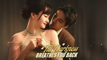 Till Darkness Breathes You Back