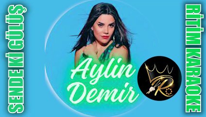 Sende Ki Gülüş - Aylin Demir ✩ Ritim Karaoke (Ankara Beste Osman Karakaya)