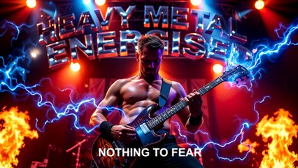 Heavy Metal Nothing To Fear