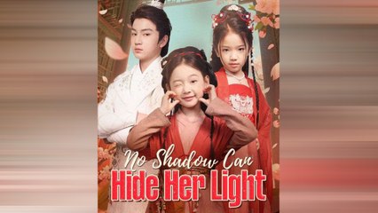 No Shadow Can Hide Her Light