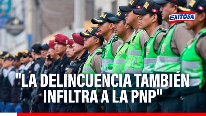Policías vinculados a criminales: "La delincuencia también infiltra a la PNP", advierte Valdés