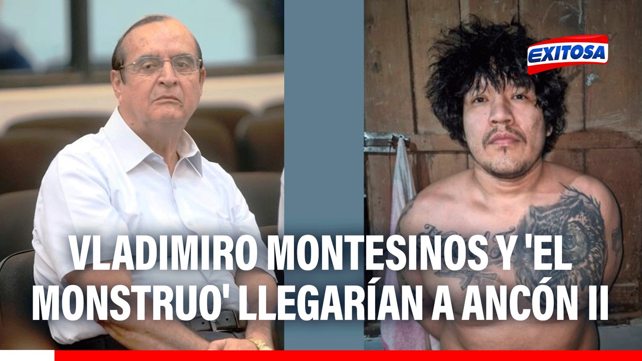 Ancón II recibirá a Montesinos y 'El Monstruo': Hay ampliación para 24 presos, señala exjefe INPE