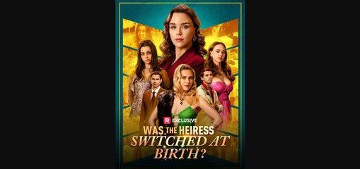 Hot Was The Heiress Switched At Birth (2025) - FULL HD [Eng Sub]