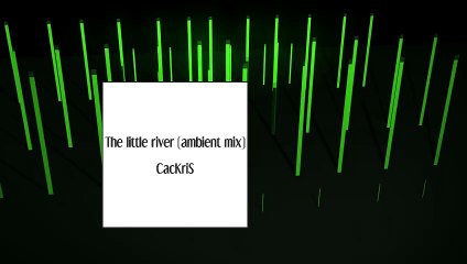 Cackris - The Little River
