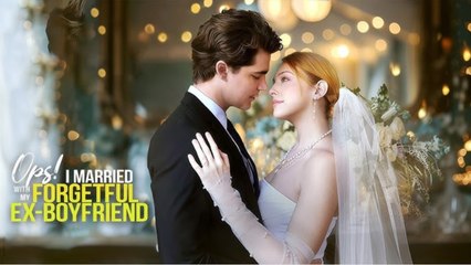 Oops! I Married My Forgetful Ex-boyfriend (2025) Full