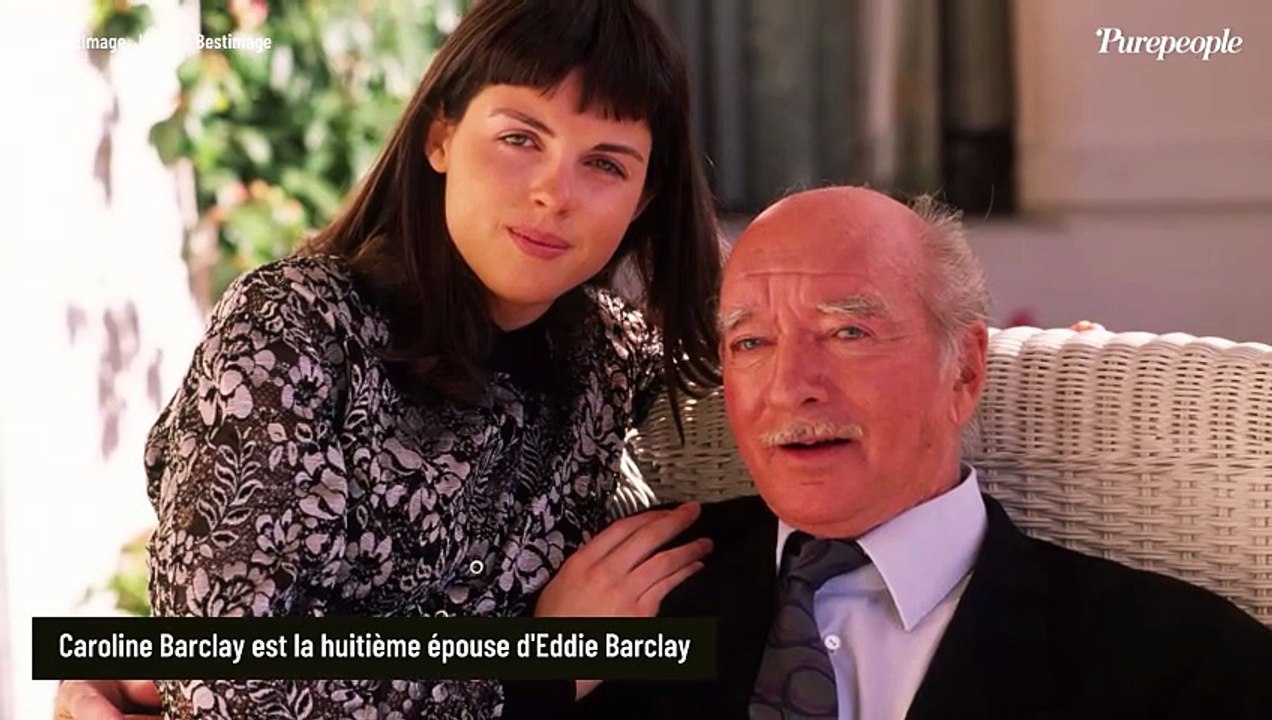 Caroline Barclay n'avait que 20 ans quand elle a rencontré Eddie Barclay : elle a été sa 8e femme et l'a réconcilié avec le mariage