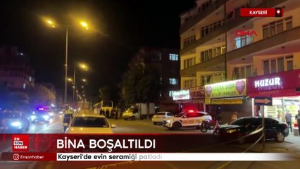 Kayseri'de evin seramiği patladı; bina boşaltıldı