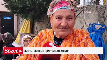 Emekli, ek gelir için tezgah açıyor