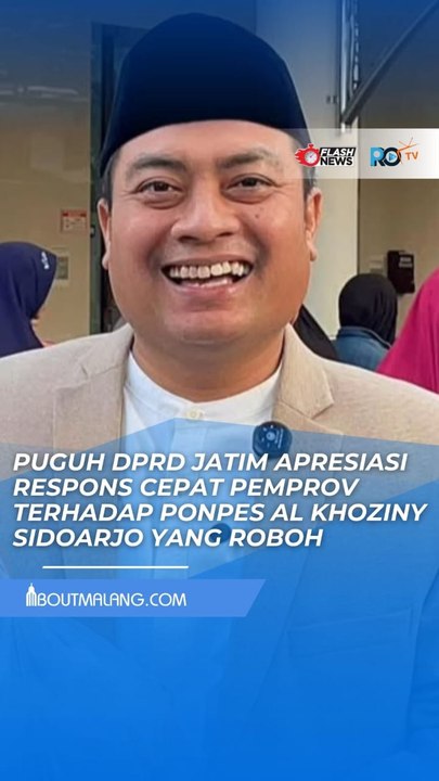 PONPES AL KHOZINY SIDOARJO ROBOH, PUGUH WIJI PAMUNGKAS DPRD JATIM APRESIASI RESPONS CEPAT PEMPROV DAN INGATKAN PENTINGNYA STANDAR LAIK FUNGSI BANGUNAN