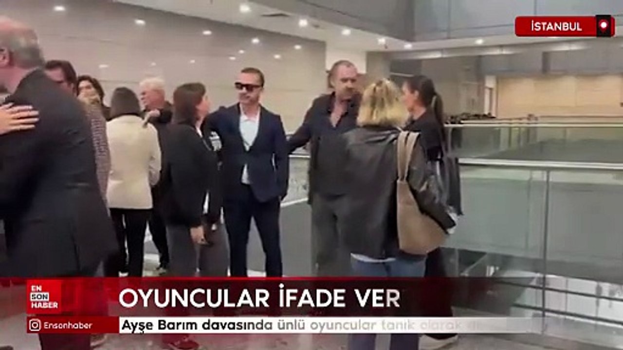 Ayşe Barım davasında ünlü oyuncular tanık olarak dinlenecek