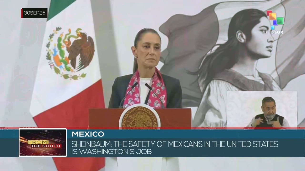 Mexico: Sheinbaum says safety of Mexicans in the United States is Washington's responsibility