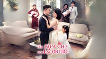 ¡Mi Papá CEO Nos Encontró! - Full HD Movie [English Sub] | Watch Till The End