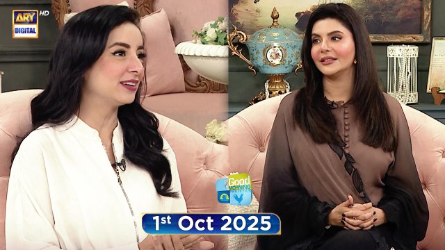 Good Morning Pakistan | Nida Yasir | Sarwat Gilani | 1st October 2025 | ARY Digital