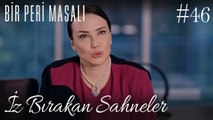 İz Bırakan Sahneler /46 - Bir Peri Masalı
