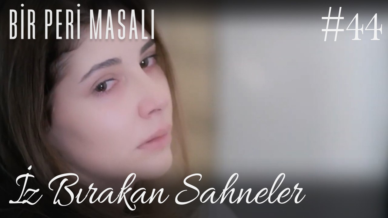 İz Bırakan Sahneler /44 - Bir Peri Masalı