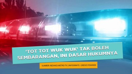 'Tot Tot Wuk Wuk' tak Boleh Sembarangan, Ini Dasar Hukumnya
