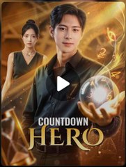Countdown Hero Chinese Drama English Subbed