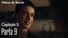 Capitulo 5 parte 9-Chicos Barrrio