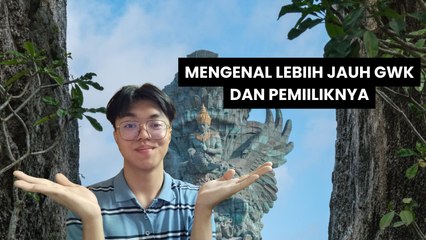 Mengenal Lebih Jauh Tentang GWK dan Pemiliknya