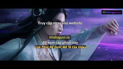 Tru Tiên Tập 72 Vietsub + Thuyết Minh Tiếng Việt