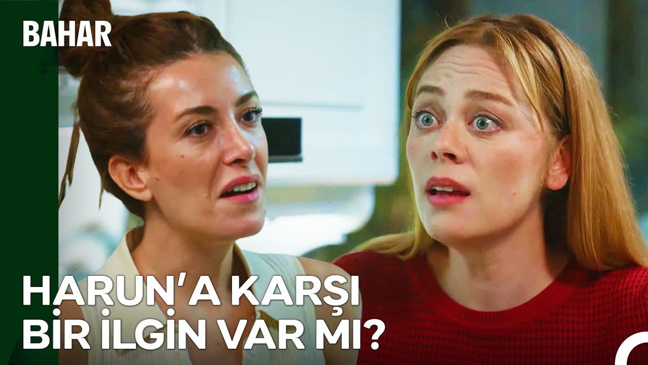 Çağla ve Bahar Mutfakta Meşhur Konuşmalarını Yaptı - Bahar 51 Bölüm