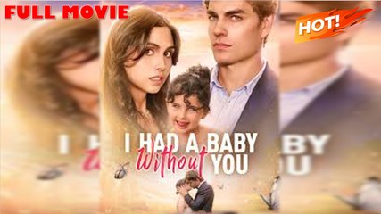 I Had A Baby Without You - Full