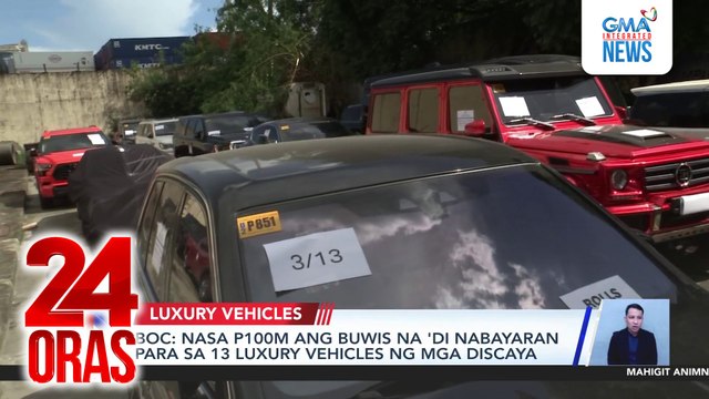 Nasa P100M ang buwis na ‘di nabayaran para sa 13 luxury vehicles ng mga Discaya | 24 Oras