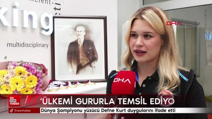 Dünya Şampiyonu yüzücü Defne Kurt: Ülkemi gururla temsil ediyorum