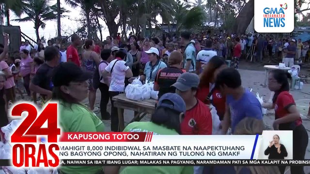 Mahigit 8,000 indibidwal sa Masbate na naapektuhang ng Bagyong Opong, nahatiran ng tulong ng GMAKF | 24 Oras