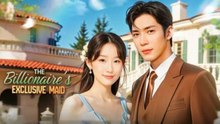 The Billionaire's Exclusive Maid ( Bubbed) Full