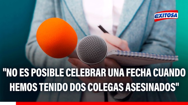 Día del Periodista en el Perú: No es posible celebrar una fecha cuando hemos tenido dos colegas asesinados , señala la ANP