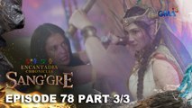 Sang'gre: Mga Sang’gre laban sa mga kambal-diwa! (Episode 78 - Part 3/3) | Encantadia Chronicles