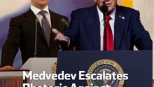 Medvedev Escalates Rhetoric Against Trump Again
