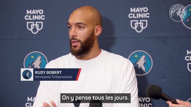Timberwolves - Gobert : "On pense à ça tous les jours"