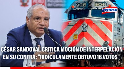 César Sandoval critica moción de interpelación en su contra: "Ridículamente obtuvo 18 votos"