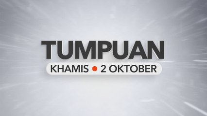 Tumpuan Khamis – 2 Oktober 2025