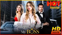 Shotgun Wedding with My Boss | Full Movie HD - Best Drama ShortFilms Hot Romance Love