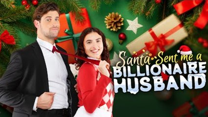 Santa Sent Me A Billionaire Husband