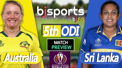 Women's World Cup | Australia Women vs  Sri Lanka Women 5th ODI Match Preview |