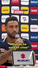 Nathan Silva confía en Pumas y sabe que no esta en crisis, están enfocados como equipo y van para arriba.  "Veníamos de siete partidos sin perder, dos derrotas que nos cuestan mucho y hablando de un Clásico tiene otra magnitud"