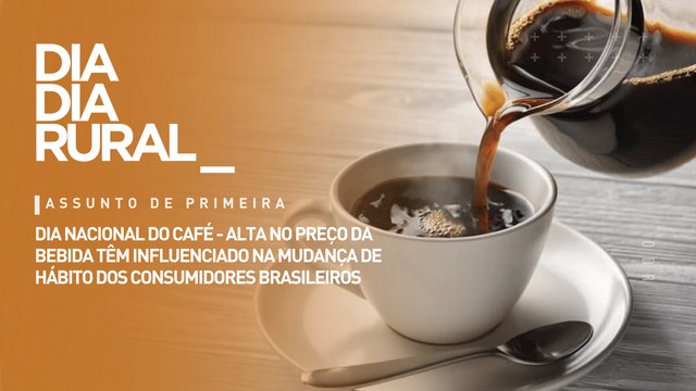Dia nacional do café: alta no preço influência na mudança de hábito dos consumidores brasileiros
