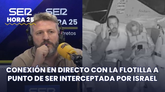 El periodista Carlos de Barrón relata la tensión a bordo de la flotilla antes de ser interceptados por buques de Israel
