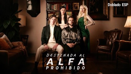 Esp Destinada Al Alfa Prohibido Completo
