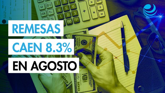 Remesas a México caen 8.3% en agosto; hogares recibieron 5,578 millones de dólares