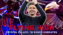Eagles Flying High – Crystal Palace remain unbeaten
