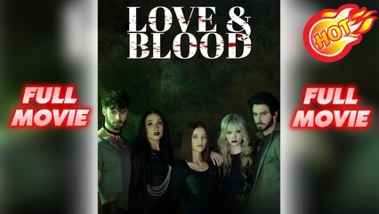 Love & Blood & Detailed Version