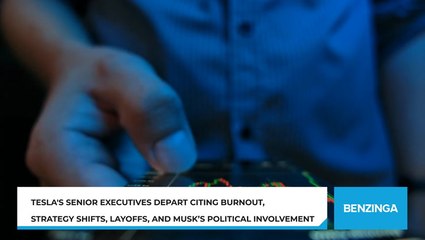 Tesla's Senior Executives Depart Citing Burnout, Strategy Shifts, Layoffs, And Musk’s Political Involvement