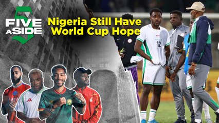 Five ASide: Nigeria Still Have World Cup Hope, South Africa Lose Points After Fielding Suspended Player